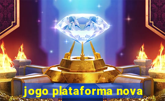 jogo plataforma nova